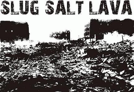 Slug Salt Lava : First - Promo Slug Salt Lava : First - Promo
